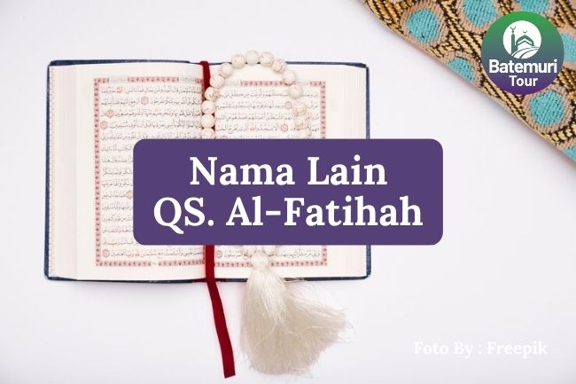 16 Nama Lain QS. Al-Fatihah Yang Harus Kamu Tau